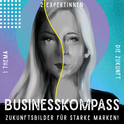 BUSINESSKOMPASS: Zukunftsbilder für starke Unternehmen!
