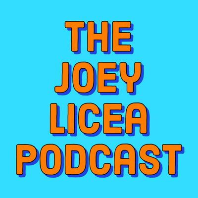 The Joey Licea Podcast