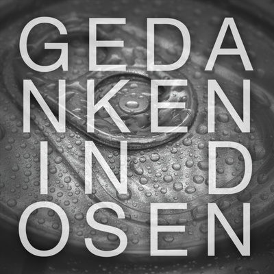 Gedanken in Dosen