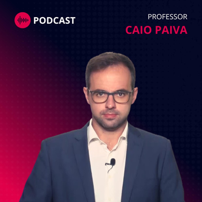 Podcast - Professor Caio Paiva