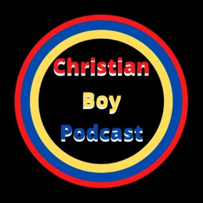Christian Boy Podcast