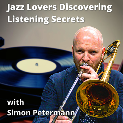 Jazz Lovers Discovering Listening Secrets with Simon Petermann