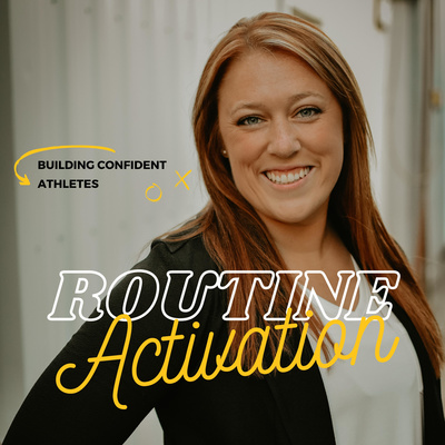 Routine Activation | Building Confident Athletes