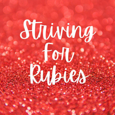 Striving for Rubies