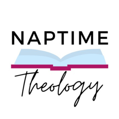 Naptime Theology
