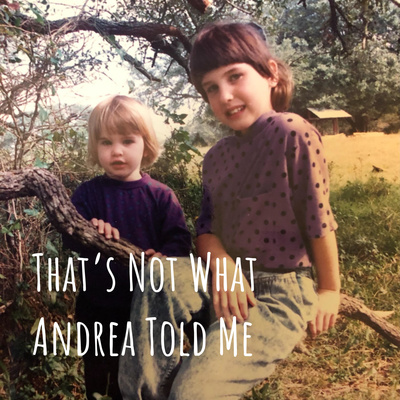 That\'s Not What Andrea Told Me