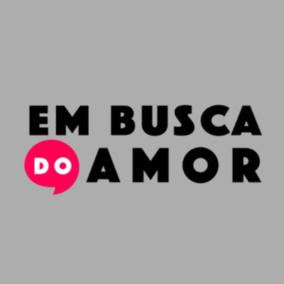 Imagem de capa - #281 - Em Busca do Amor 