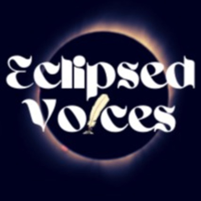 Eclipsed Voices