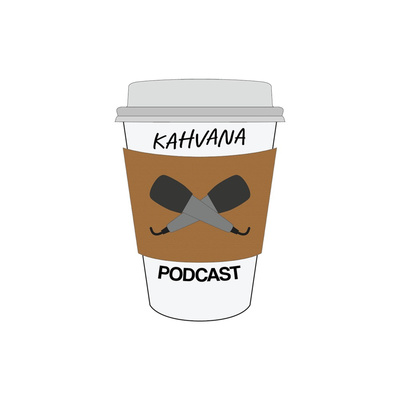 Kahvana Podcast
