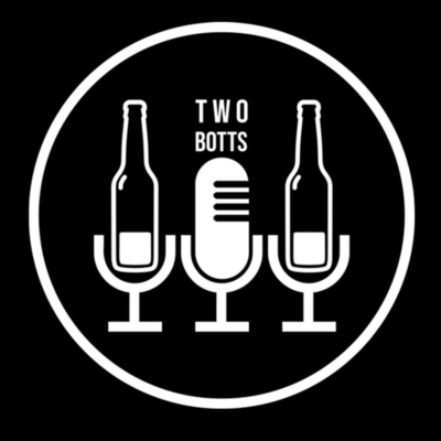 2 Botts Podcast