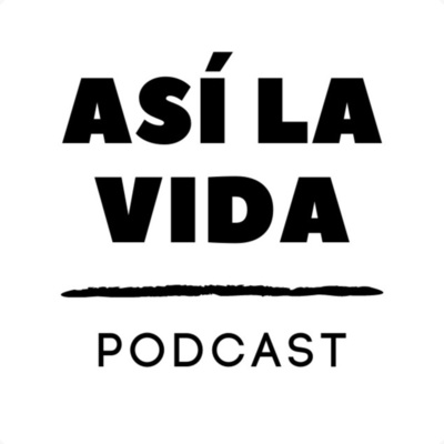 ASÍ LA VIDA