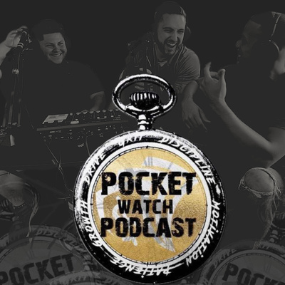 Pocket Watch Podcast