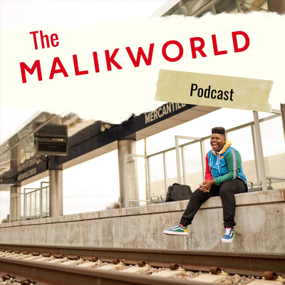 The MalikWorld Podcast