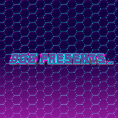 DGG Presents...
