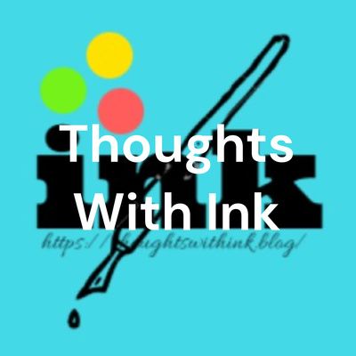 Thoughts With Ink