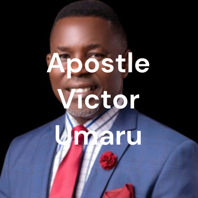 Apostle Victor Umaru