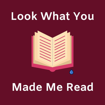 Look What You Made Me Read