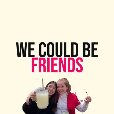Episode 5: What's in a year of friendship?