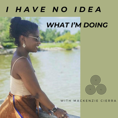 I Have No Idea What I\'m Doing