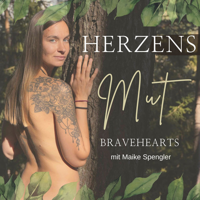 Herzensmut - Folge der Stimme deines Herzens!