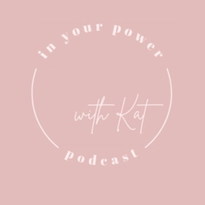 In Your Power Podcast