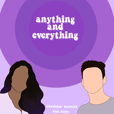 Anything and Everything
