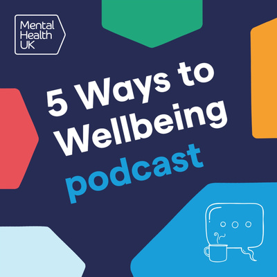 5 Ways to Wellbeing - Episode 1 - Connect