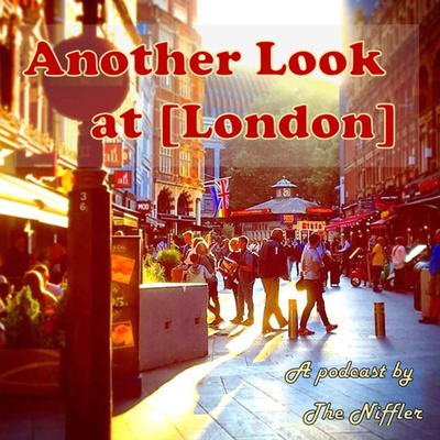 Another Look at London: Episode 12 - Post-Lockdown London