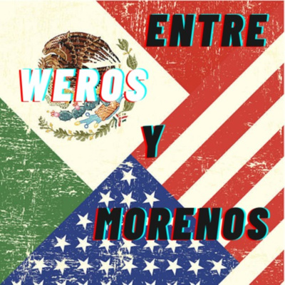 Entre Weros y Morenos