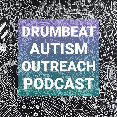 Drumbeat Autism Outreach Podcast