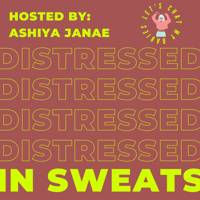 Distressed In Sweats: Season 2