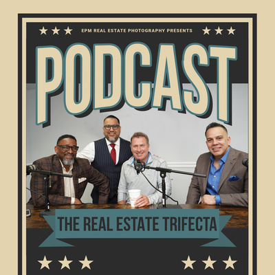 The Real Estate Trifecta