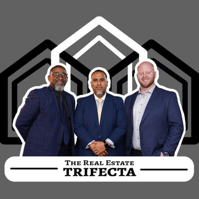 The Real Estate Trifecta