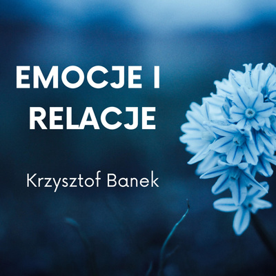 Emocje i relacje