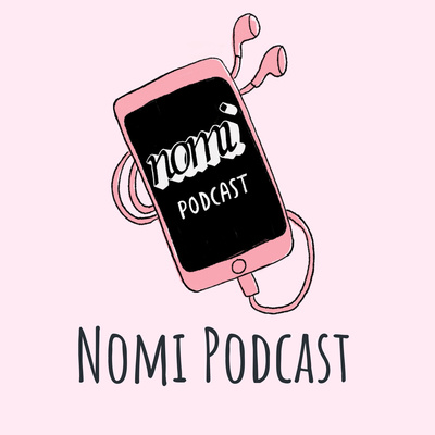 Nomi Podcast