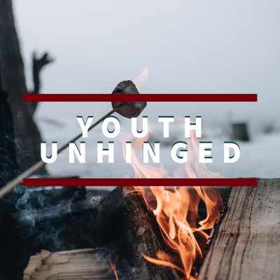 Youth Unhinged