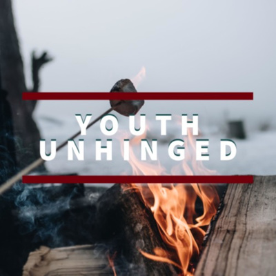 Youth Unhinged