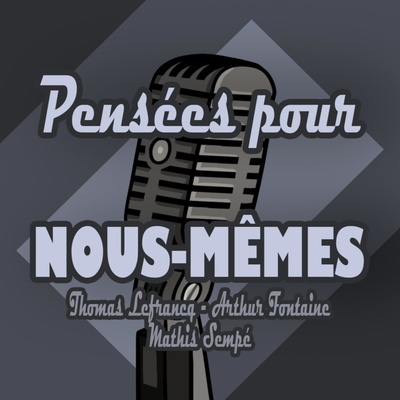 Podcast #11 : "A quoi ça sert de préparer l'avenir si t'oublies de vivre ?"