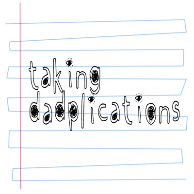 Taking Dadplications