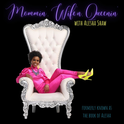 Mommin\'. Wife\'n. Queenin\'.