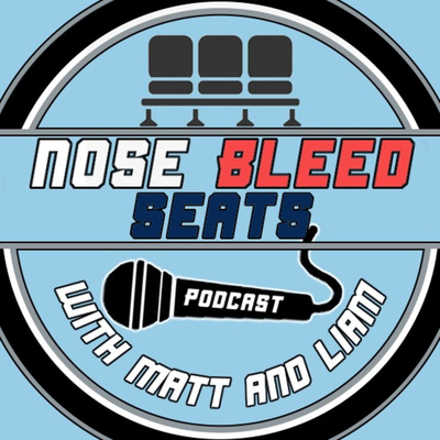 The Nose Bleed Seats Podcast