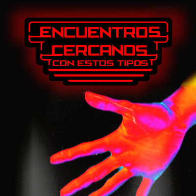 Encuentros Cercanos Con Estos Tipos
