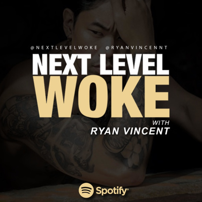NEXT LEVEL WOKE Podcast