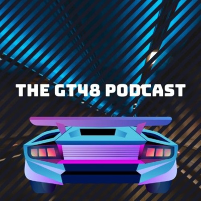 GT48 Podcast