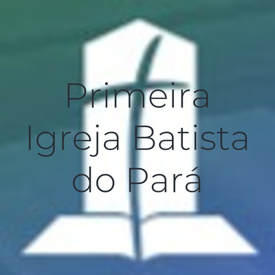 Primeira Igreja Batista do Pará