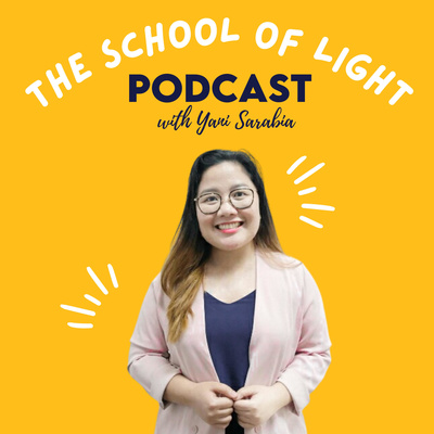 The School of Light Podcast with Yani Sarabia