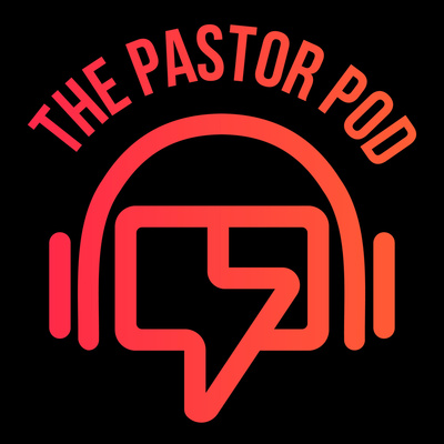 The Pastor Pod