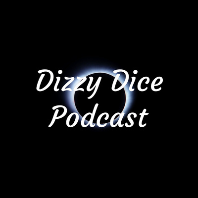 Dizzy Dice Podcast