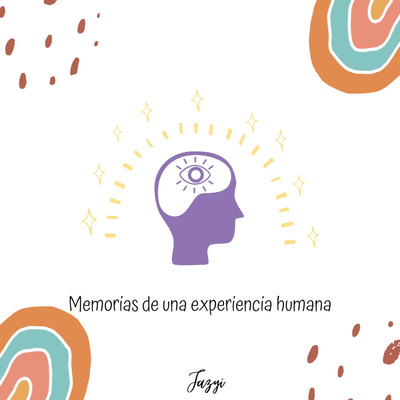 Memorias de una experiencia humana