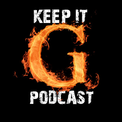 Keep It G Podcast | Episode 3 | Who Tellin' episode artwork